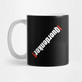 Querdenker! Mug